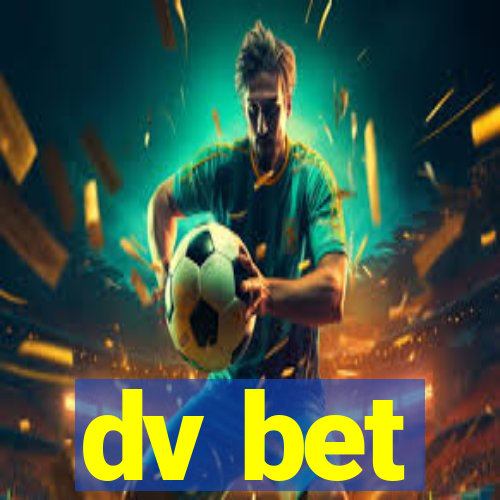 dv bet